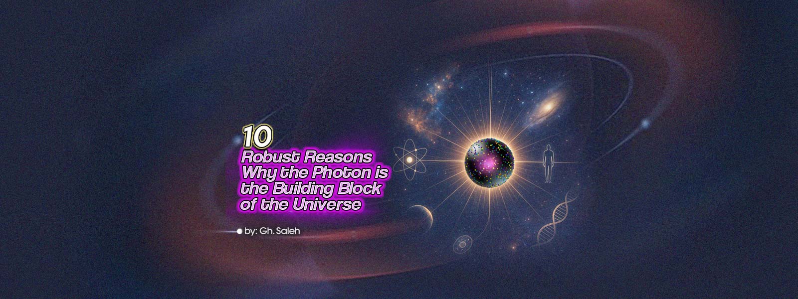 10 Robust Reasons Why the Photon is the Building Block of the Universe