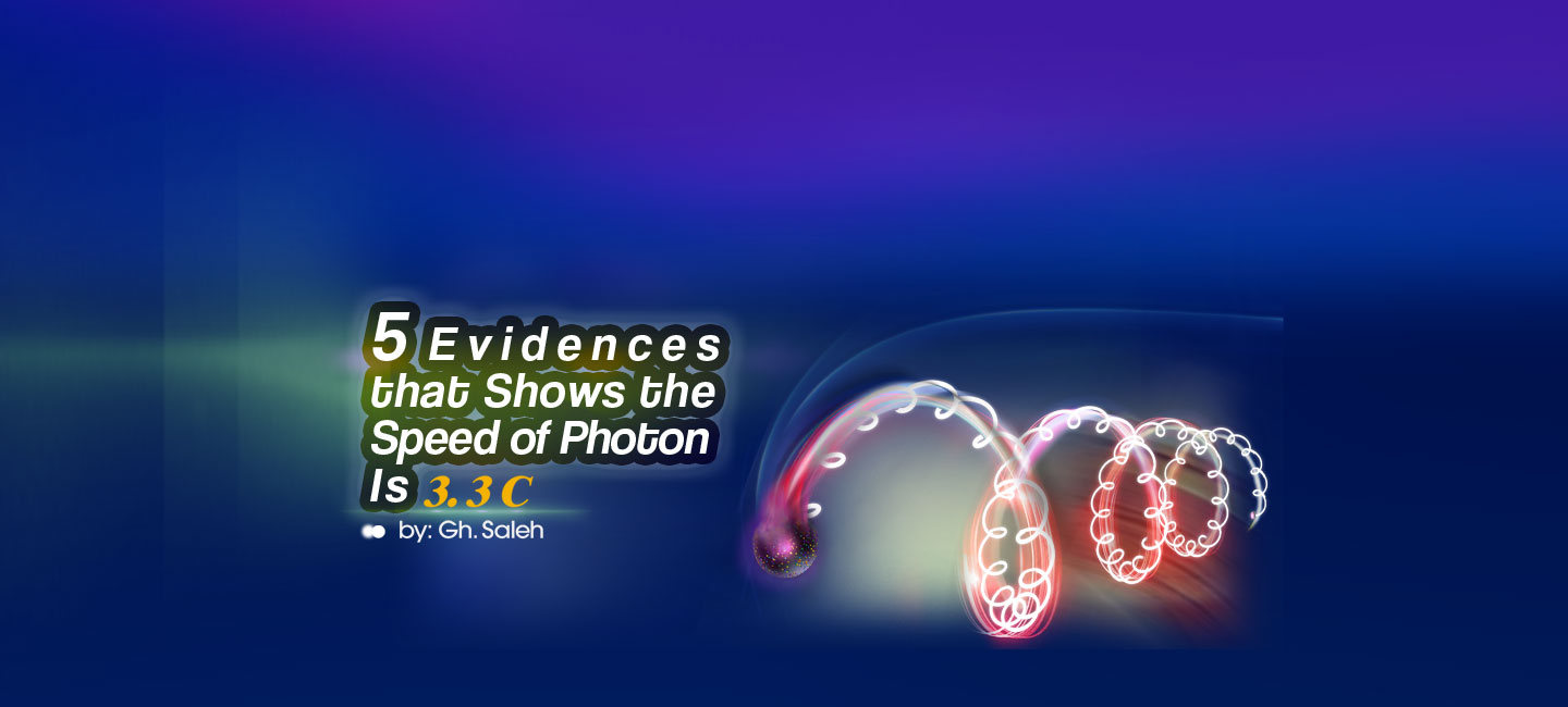 5 Evidences that Shows the Speed of Photon Is 3.3 C