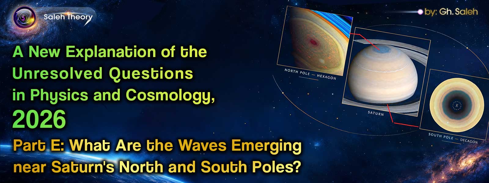 A New Explanation of the Unresolved Questions in Physics and Cosmology, 2026 – Part E: What Are the Waves Emerging near Saturn's North and South Poles?