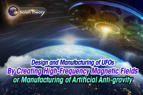 Design and manufacturing of UFOs by creating high-frequency magnetic fields or manufacturing of artificial anti-gravity