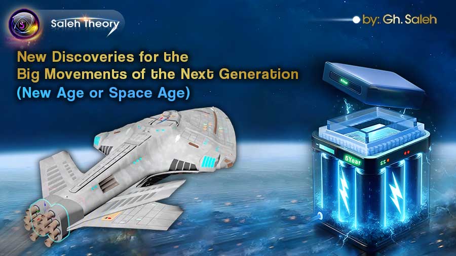 New Discoveries for the Big Movements of the Next Generation (New Age or Space Age)