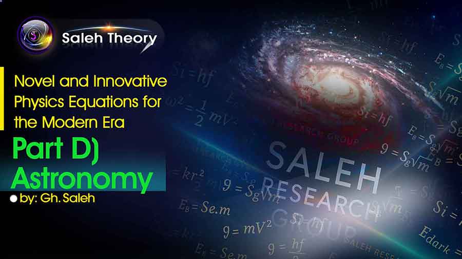 Novel and Innovative Physics Equations for the Modern Era <br> Part D) Astronomy