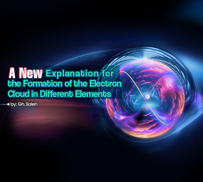 A New Explanation for the Formation of the Electron Cloud in Different Elements